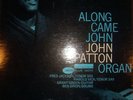 JOHN PATTON  ALONG CAME JOHN   BLUE NOTE 4130  MONO
