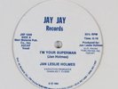JAN LESLIE HOLMES I'm Your Superman JAY JAY 12