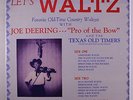 JOE DEERING & TEXAS OLD TIMERS: Let's Waltz LP Bluegrass