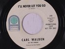 CARL WALDEN: I'll Never Let You Go / Watusi Lucy 45 (dj) rare Soul