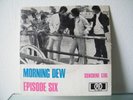 7' The Episode Six-Morning Dew/Sunshine Girl (Pre-Deep Purple) 