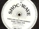 BUNNY MARRETT-Times Are Getting Harder, Dub-Shoc Wave 12