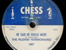 BLACK GOSPEL 78: PILGRIM HARMONAIRES. RARE+++.C.1956. CHESS VG. ESSSENTIAL.