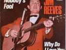 JIM REEVES - Nobody's fool/Why do I love you  '70 GERMAN 7