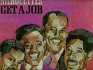 ULTRA-RARE SILHOUETTES LP '68 GOODWAY GET A JOB W/NORTHERN CUTS MONO VG+++