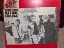D.O.A. SOMETHING BETTER CHANGE LP  FRIENDS RECORDS FR 003 RE 2 R MADE IN CANADA