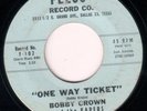 ROCKABILLY 45 BOBBY CROWN ONE WAY TICKET FELCO 102
