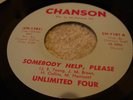 UNLIMITED FOUR-TRUE LOVE IS HARD TOO FIND/SOMEBODY HELP, PLEASE on CHANSON Hear