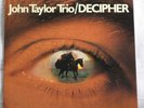 MPS ARCHIVBESTAND   JOHN TAYLOR TRIO/DECIPHER