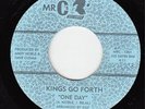 KINGS GO FORTH One Day / You're The One MR C'S New Soul Funk 45 Limited Pressing