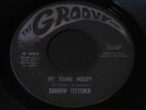 Darrow Fletcher   My Young Misery   Groovy   northern soul 45 HEAR