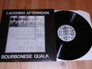 BOURBONESE QUALK-Laughing Afternoon LP Recloose Organisation