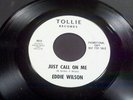Eddie Wilson Toast To The Lady b/w Just Call On Me Vinyl 7