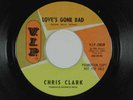 CHRIS CLARK motown 45 LOVE'S GONE BAD  VIP VG