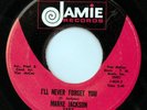 MARKE JACKSON - I'll Never Forget You / Since You've Been My Girl. NORTHERN SOUL