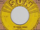 ROCKABILLY Sonny Burgess-We Wanna Boogie/Red Headed Woman SUN HEAR IT