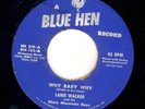 ROCKABILLY 45 Lanie Walker WHY BABY WHY on BLUE HEN 219
