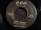 JUPITERS' CHILDREN Check Yourself RARE PSYCH 45 Thirteenth Floor Elevators *HEAR