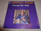 DERROLL ADAMS-Along The Way VINYL LP FOLK
