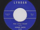 Tennessee Rocker DENNIS SMITH This Little Heart LYNDAN 500 M- Listen NOW