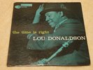 BLUE NOTE 4025/lou donaldson/the time is right/47west labels;MONO.VERY RARE