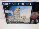 MICHAEL HURLEY Blue Navigator LP Rooster Records RSTR-124 ORIG NM Vinyl Album