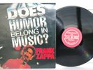 Frank Zappa – Does Humor Belong In Music?