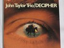 MPS ARCHIVBESTAND   JOHN TAYLOR TRIO/DECIPHER