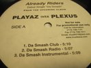 ALREADY RIDERS - Playaz over Plexus 