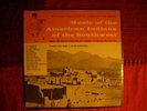 Music of the American Indians of the Southwest  -  Folkways FE 4420  **SEALED**