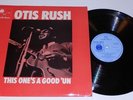 OTIS RUSH 'This One's a Good 'Un' LP BLUE HORIZON ORIGINAL UK LP NM