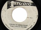 THE CHECK-MATES - TRAIN TO SOULVILLE / [STUDIO ONE]