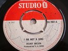 DELROY WILSON - I AM NOT A KING  studio 1 7in  - listen