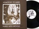 NURSE WITH WOUND Homotopy To Marie 1st press NM NWW Noise Psych Industrial UK OG