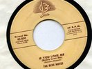 THE BLUE NOTES 1956 Doo Wop 45 IF YOU LOVE ME (Really Love Me) VG+ Josie 800