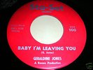 GERALDINE JONES - BABY I'M LEAVING YOU..US.STA-SET