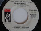 70s Soul 45 JOHN GARY WILLIAMS The Whole Damn World Is Going Crazy STAX HEAR