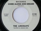 THE LINCOLN'S - COME ALONG AND DREAM - GARAGE - 45 RPM 