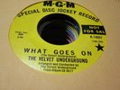 16A The Velvet Underground yellow MGM 14057 VG+ 45 rpm PROMO what goes on