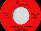 rare Modern Soul 45 BOBBY BELL i wanna be the one