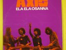 AXIS.ELA ELA / OSANNA.1971 FRANCE. HARD TO FIND GREEK PROG. NEVER PLAYED