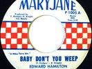 EDWARD HAMILTON 45 BABY DON'T YOU WEEP RARE NORTHERN SOUL LISTEN