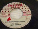 TONY BREVETT-I NEED TO BELONG TO SOMEONE on ISRAEL ROCKERS LABEL, 45