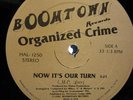 ORGANIZED CRIME Now It's Our Turn BOOMTOWN MIAMI BASS 12