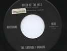 THE SATURDAY KNIGHTS 45 QUEEN OF THE NILE NOCTURINE 1030 GARAGE SURF INSTUMENTAL