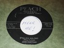 JOHN WORTHAN - PEACH #711 - TOO, TOO MANY/EVALINA MALONEY - EX+ - ROCKABILLY
