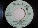 COUNTRY 45: Jimmy Walker - Swamp Country / Swamper #1001