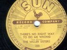 MILLER SISTERS 78 SUN 230 YOU CAN TELL ME/THERE'S NO RIGHT WAY TO DO ME WRONG
