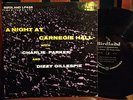 CHARLIE PARKER  DIZZY GILLESPIE  A Night at Carnegie Hall  ORIG BIRDLAND 10