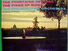 EUGENE ORMANDY- RESPIGHI THE FOUNTAINS OF ROME, PINES OF ROME - COLUMBIA, 6 EYE
